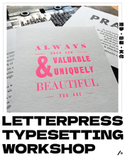 Load image into Gallery viewer, B - Typesetting Letterpress Traditional Workshop 活版印刷排版工作坊 (Eng/Chn)
